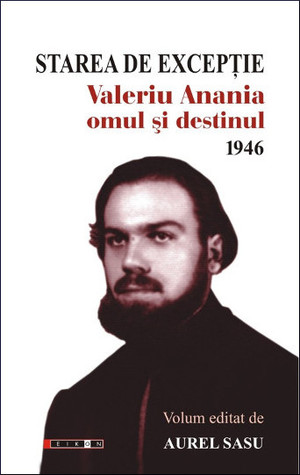 Starea de excepție: Valeriu Anania - omul şi destinul: 1946