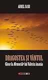 Dragostea și vântul: glose la «Memoriile» lui Valeriu Anania
