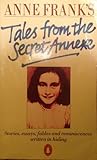 Anne Frank's Tales from the Secret Annexe by Anne Frank