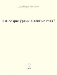 Est-ce que j'peux placer un mot?
