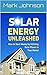 Solar Energy Unleashed: How to Save Money by Utilizing Solar Power in Your Home