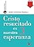 Solo Cristo resucitado es nuestra esperanza