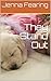 They Stand Out by Jenna Fearing
