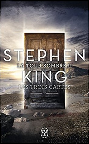 Les Trois Cartes (La Tour sombre, #2)