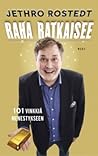 Raha ratkaisee by Jethro Rostedt