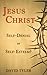 Jesus Christ: Self-Denial or Self-Esteem?