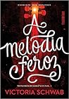 A Melodia Feroz
