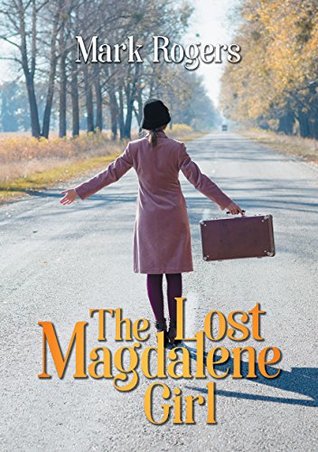 The Lost Magdalene Girl (Kindle Edition)