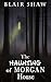 The Haunting of Morgan House