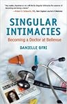 Singular Intimacies: Becoming a Doctor at Bellevue