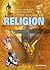 The Story of Religion: The rich history of the world's major faiths