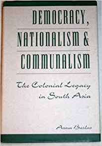 Democracy, Nationalism, and Communalism: The Colonial Legacy in South Asia (Hardcover)