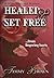 Healed & Set Free by Tammy Brown
