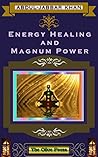 Energy Healing and Magnum Power by Abdul-Jabbar Khan