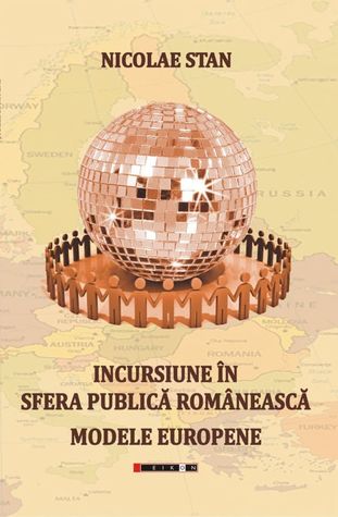 Incursiuni în sfera publică românească: modele europene