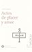 Actos De Placer Y Amor