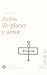 Actos De Placer Y Amor