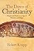 The Dawn of Christianity: People and Gods in a Time of Magic and Miracles