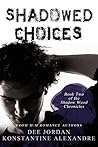 Shadowed Choices by Konstantine Alexandre