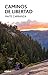 Caminos de libertad (Periscopio nº 51) (Spanish Edition)