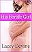 His Fertile Girl: Taboo First-Time Pregnancy Erotica