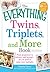The Everything Twins, Triplets, and More Book: From pregnancy to delivery and beyond--all you need to enjoy your multiples (Everything® Series)