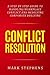 Conflict Resolution: A step by step guide to handling workplace conflict and resoling corporate bullying (Resolving Conflict, Conflict Resolution, Communication Skills)