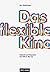 Das flexible Kino. Ästhetik und Dispositiv der DVD & Blu-ray
