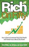 Rich on Fifty: How to Start and Investment Club and Build Wealth with Friends for as Little as $50 a Month