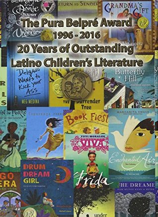 The Pura Belpré Award 1996-2016: 20 Years of Outstanding Latino Children's Literature (Library Binding)