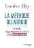 La méthode du miroir : 21 jours pour amplifier les effets de la pensée positive