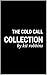 The Cold Call Collection