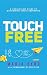 Touch Free: A Curriculum Gu...