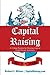 Capital Raising by Richard C. Wilson