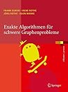 Exakte Algorithmen für schwere Graphenprobleme (eXamen.press) (German Edition)