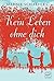 Kein Leben ohne dich (German Edition)
