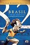 Brasil 82 - O time que perdeu a copa e conquistou o mundo (Portuguese Edition)
