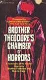Brother Theodore's Chamber of Horrors