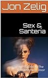 Sex & Santería: We Submit to The Priestess Next Door