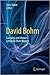 David Bohm: Causality and C...