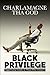Black Privilege by Charlamagne Tha God