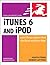 ITunes 6 and iPod for Windows and Macintosh by Judith Stern