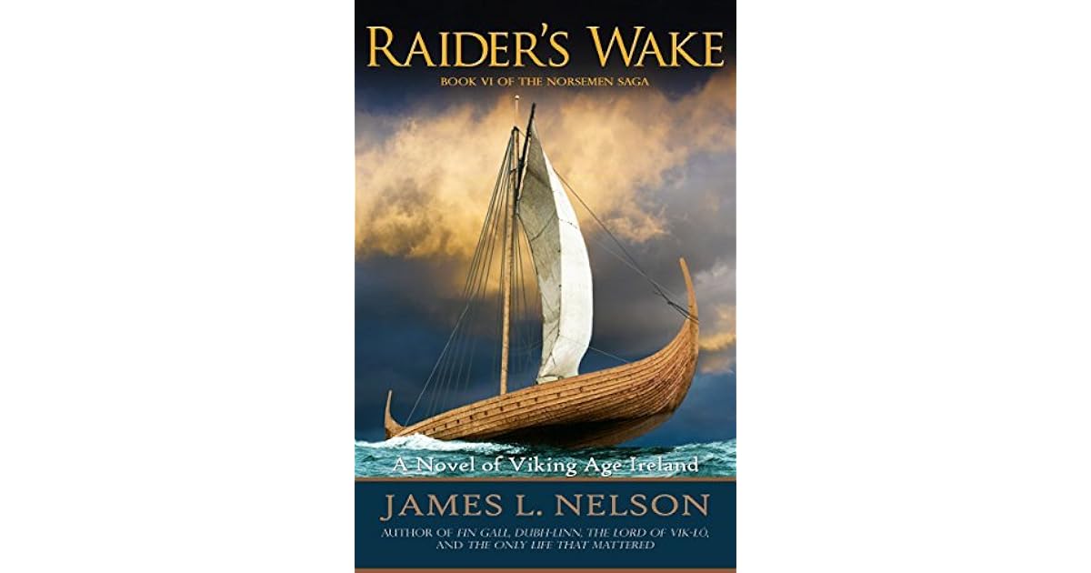 Raider's Wake (The Norsemen Saga, 6) by James L. Nelson