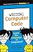 Writing Computer Code: Lear...