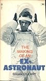The Making of an Ex-Astronaut