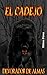 El Cadejo Devorador De Almas (Spanish Edition)