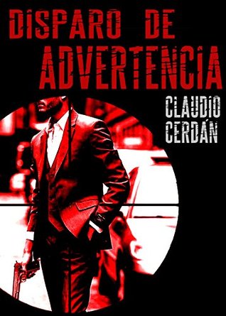 Portada de Disparo de advertencia, de Claudio Cerdán