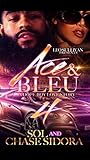 Ace and Bleu IV: A Dope Boy Love Story