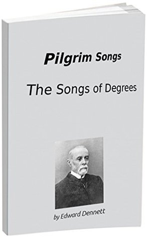 Pilgrim Songs: The Songs of Degrees