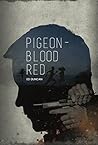 Pigeon-Blood Red by Ed Duncan